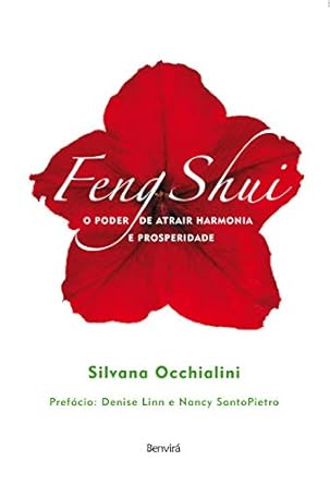 Feng Shui: O Poder de Atrair Harmonia e Prosperidade por Silvana Occhialini