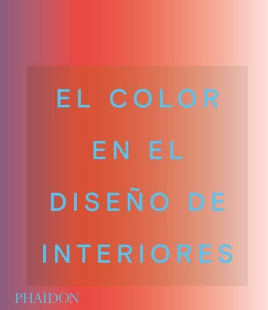 El color en el diseño de interiores libro de decoración phaidon
